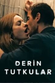 Derin Tutkular (Sous emprise)