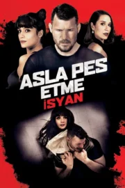 Asla Pes Etme 4 İsyan – 1080p Full HD izle